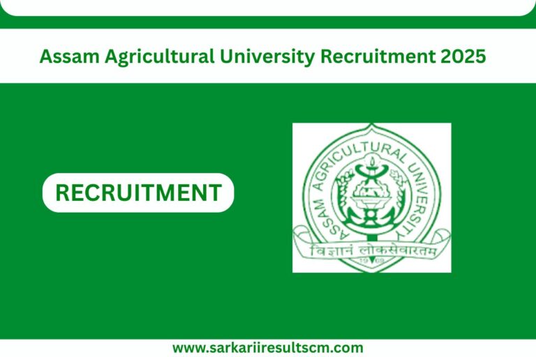 Assam Agricultural University Recruitment 2025
