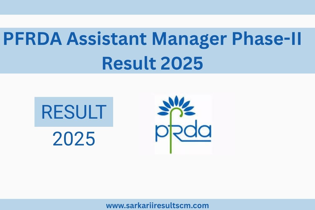 PFRDA Assistant Manager Phase-II Result 2025