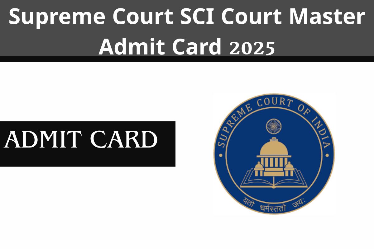 Supreme Court SCI Court Master Admit Card 2025